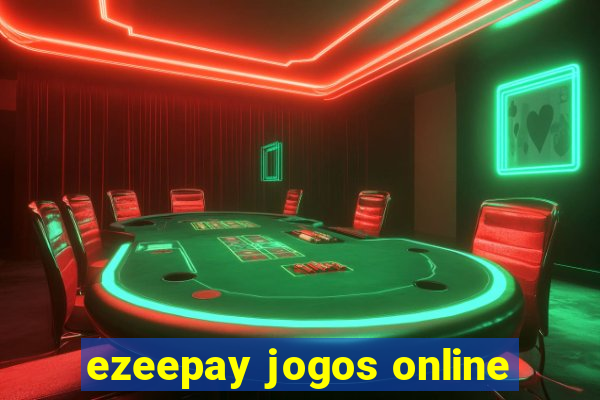 ezeepay jogos online